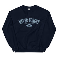 Never Forget Sweatshirt